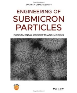 Engineering of Submicron Particles Fundamental Concepts and Models
