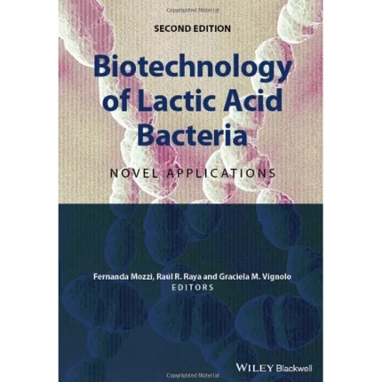 Biotechnology of Lactic Acid Bacteria