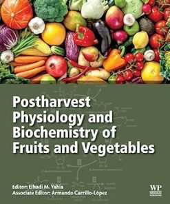 Postharvest Physiology and Biochemistry of Fruits and Vegetables