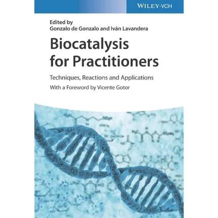 Biocatalysis for Practitioners
