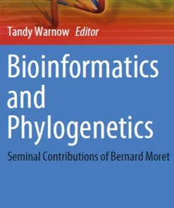 Bioinformatics and Phylogenetics Seminal Contributions of Bernard Moret