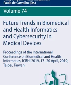 Future Trends in Biomedical and Health Informatics Proceedings of the International Conference on Bio