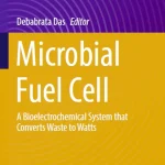 Microbial Fuel Cell A Bioelectrochemical System That Converts Waste to Watts