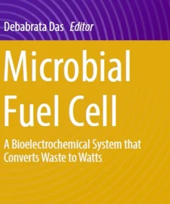 Microbial Fuel Cell A Bioelectrochemical System That Converts Waste to Watts