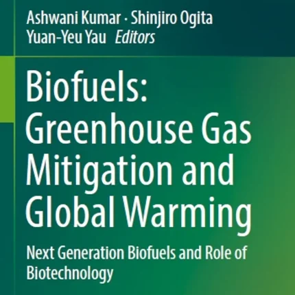 Biofuels Greenhouse Gas Mitigation and Global Warming