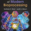 Fundamentals of Modern Bioprocessing