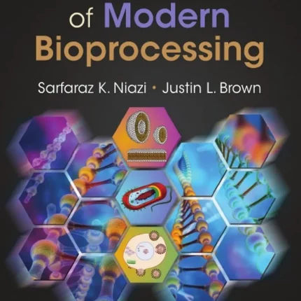 Fundamentals of Modern Bioprocessing