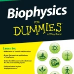 Biophysics For Dummies