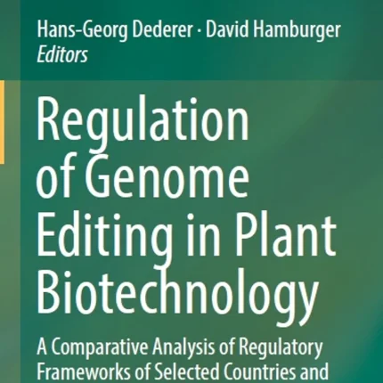 Regulation of Genome Editing in Plant Biotechnology