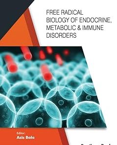 Free Radical Biology of Endocrine Metabolic  Immune Disorders