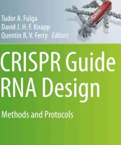 Crispr Guide RNA Design Methods and Protocols