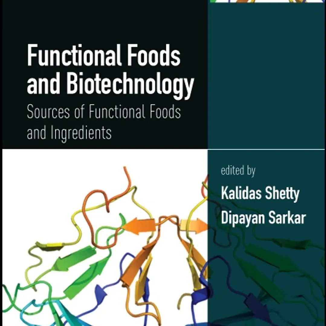 Functional Foods and Biotechnology Sources of Functional Foods and Ingredients