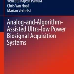 Analog-and-Algorithm-Assisted Ultra-low Power Biosignal Acquisition Systems