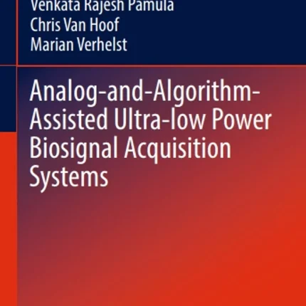 Analog-and-Algorithm-Assisted Ultra-low Power Biosignal Acquisition Systems