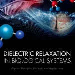 Dielectric Relaxation in Biological Systems