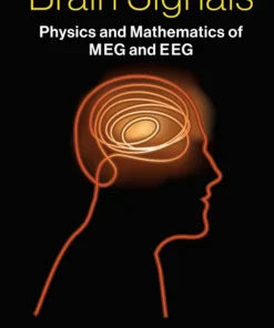 MIT Press Brain Signals Physics and Mathematics of MEG and EEG