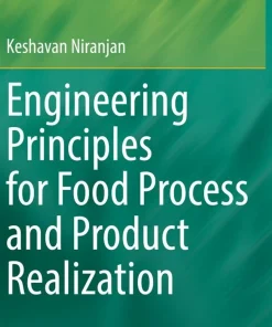 Engineering Principles for Food Process and Product Realization