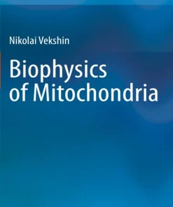 Biophysics of Mitochondria