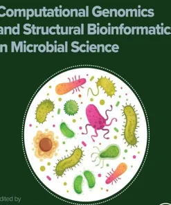 Computational Genomics and Structural Bioinformatics in Microbial Science