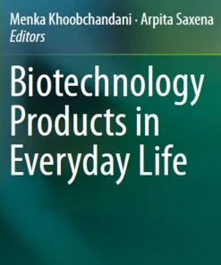 Biotechnology Products in Everyday Life