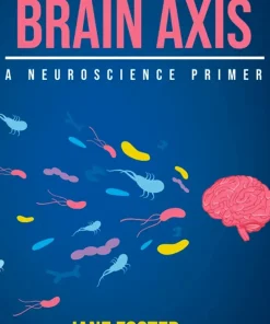 Microbiota Brain Axis A Neuroscience Primer
