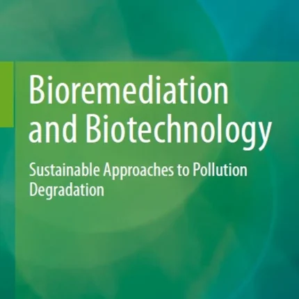Bioremediation and Biotechnology