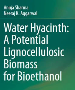 Water Hyacinth A Potential Lignocellulosic Biomass for Bioethanol