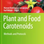 Plant and Food Carotenoids Methods and Protocols