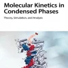 Molecular Kinetics in Condensed Phases