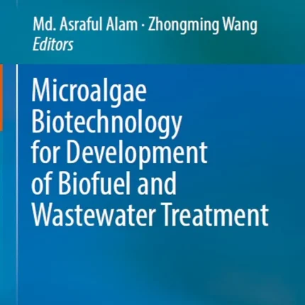 Microalgae Biotechnology for Development of Biofuel and Wastewater Treatment