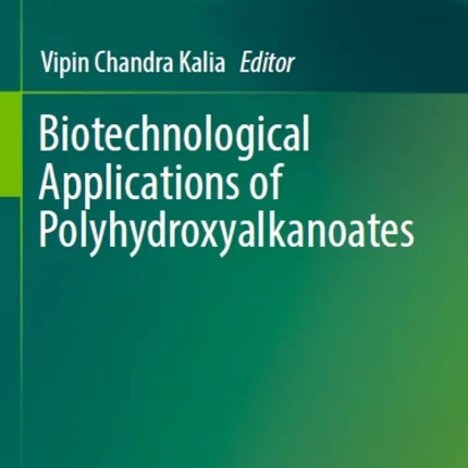 Biotechnological Applications of Polyhydroxyalkanoates