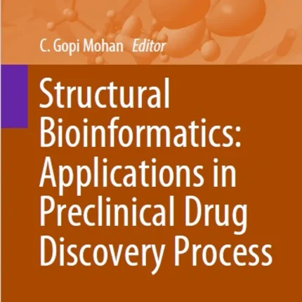 Structural Bioinformatics Applications in Preclinical Drug Discovery Process