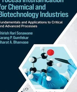 Process Intensification for Chemical and Biotechnology Industries