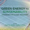 Green Energy to Sustainability Strategies for Global Industries