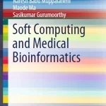 Soft Computing and Medical Bioinformatics
