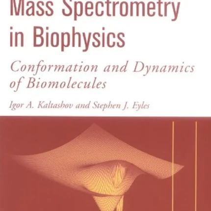 Mass Spectrometry in Biophysics