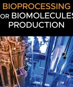 Bioprocessing for Biomolecules Production