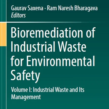Bioremediation of Industrial Waste for Environmental Safety