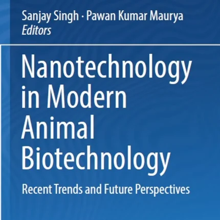 Nanotechnology in Modern Animal Biotechnology
