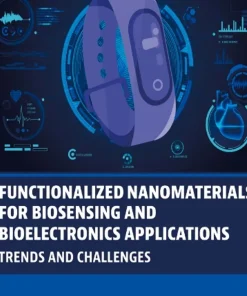 Functionalized Nanomaterials for Biosensing and Bioelectronics Applications Trends and Challenges