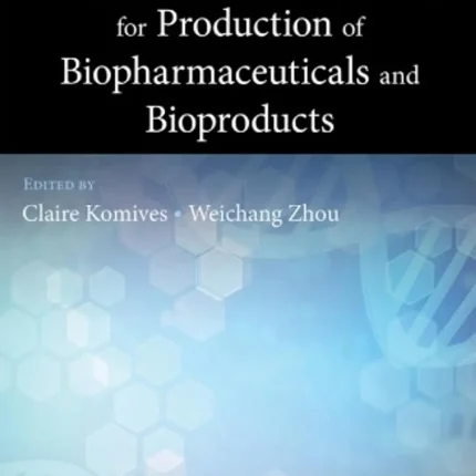 Bioprocessing Technology for Production of Biopharmaceuticals and Bioproducts