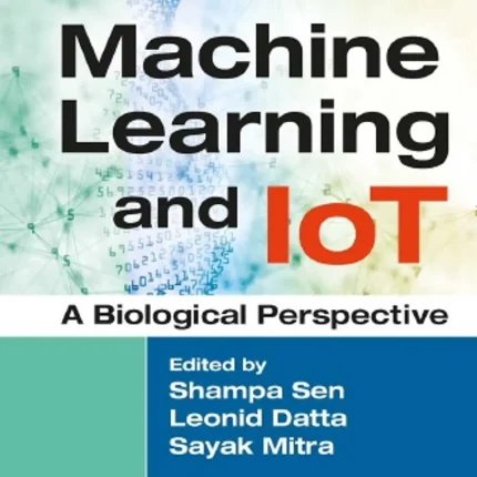 Machine Learning and IoT A Biological Perspective