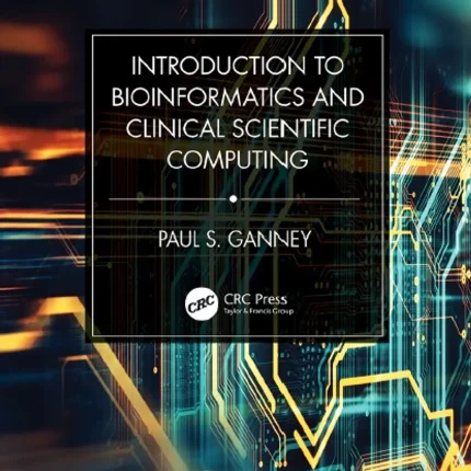 Introduction to Bioinformatics and Clinical Scientific Computing