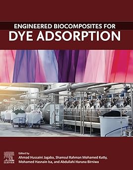 Engineered Biocomposites for Dye Adsorption