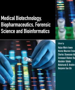 Medical Biotechnology Biopharmaceutics Forensic Science and Bioinformatics