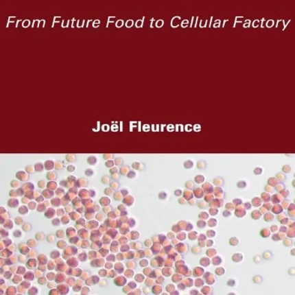 Microalgae From Future Food to Cellular Factory