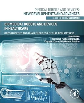 Biomedical Robots and Devices in Healthcare Opportunities and Challenges for Future Applications