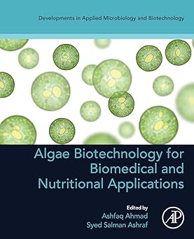 Algae Biotechnology for Biomedical and Nutritional Applications