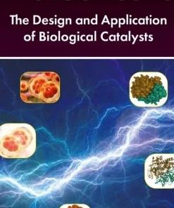 Biofuel Cells The Design and Application of Biological Catalysts