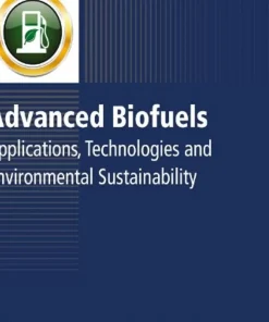 Advanced Biofuels Applications Technologies and Environmental Sustainability